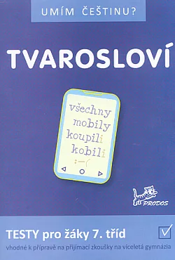 Tvarosloví: testy pro žáky 7. tříd