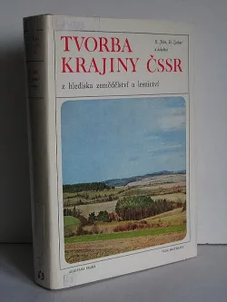 Tvorba krajiny ČSSR z hlediska zemědělství a lesnictví