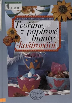 Tvoříme z papírové hmoty - kašírování