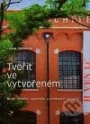 Tvořit ve vytvořeném