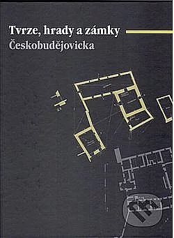 Tvrze, hrady a zámky Českobudějovicka