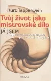 Tvůj život jako mistrovské dílo