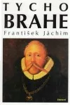 Tycho Brahe – Hvězdářova odysea z Dánska do Čech