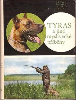 Tyras a jiné myslivecké příběhy