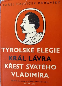 Tyrolské elegie / Král Lávra / Křest svatého Vladimíra