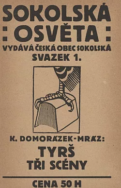Tyrš. Tři scény