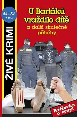 U Bartáků vraždilo dítě a další skutečné příběhy