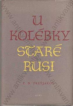 U kolébky staré Rusi