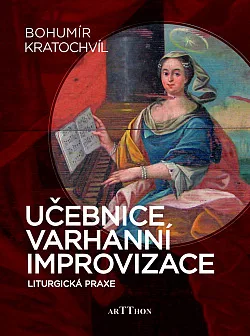 Učebnice varhanní improvizace. Liturgická praxe