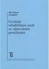 Ucelená rehabilitace osob se zdravotním postižením