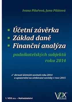 Účetní závěrka, základ daně, finanční analýza podnikatelských subjektů roku 2014