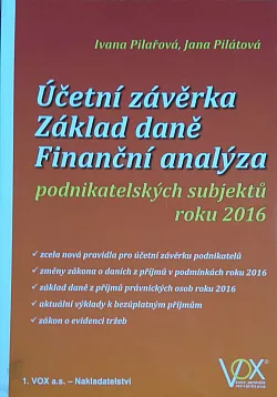 Účetní závěrka, základ daně, finanční analýza podnikatelských subjektů roku 2016