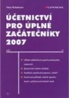 Účetnictví pro úplné začátečníky 2007