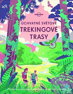 Úchvatné světové trekingové trasy