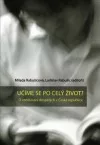 Učíme se po celý život? O vzdělávání dospělých v České republice