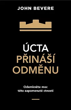 Úcta přináší odměnu