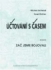 Účtování s časem 2.díl  Zač jsme bojovali