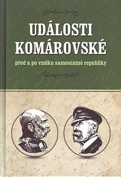 Události komárovské před a po vzniku samostatné republiky