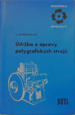 Údržba a opravy polygrafických strojů