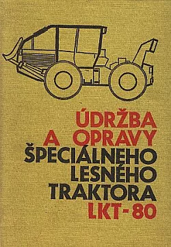 Údržba a opravy špeciálneho lesného traktora LKT-80