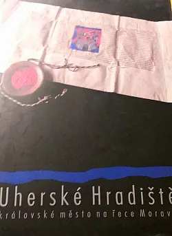 Uherské Hradiště: Královské město na řece Moravě