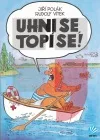 Uhni se, topí se!