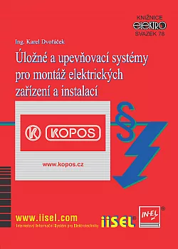 Úložné a upevňovací systémy pro montáž elektrických zařízení a instalací
