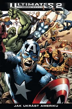 Ultimates 2: Kniha druhá: Jak ukrást Ameriku