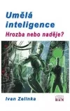 Umělá inteligence - hrozba nebo naděje?