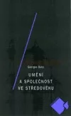 Umění a společnost ve středověku