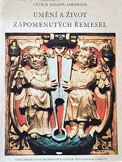 Umění a život zapomenutých řemesel