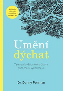 Umění dýchat: Tajemství uvědomělého života