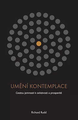 Umění kontemplace – Cestou jemnosti k celistvosti a prosperitě