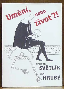 Umění nebo život!?