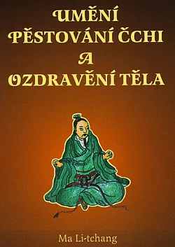 Umění pěstování čchi a ozdravení těla