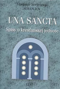 Una Sancta: Spisy o kresťanskej jednote