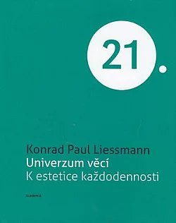 Univerzum věcí: K estetice každodennosti