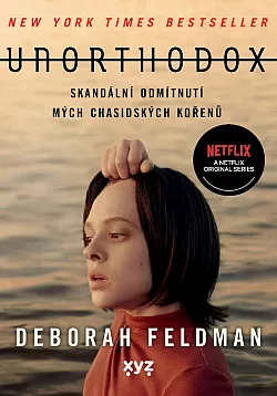 Unorthodox: skandální odmítnutí mých chasidských kořenů