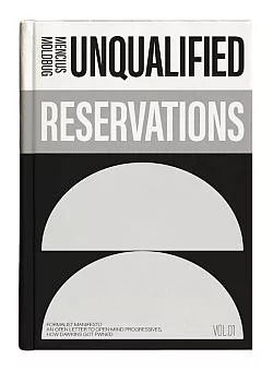 Unqualified Reservations: Volume 1