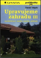 Upravujeme zahradu III