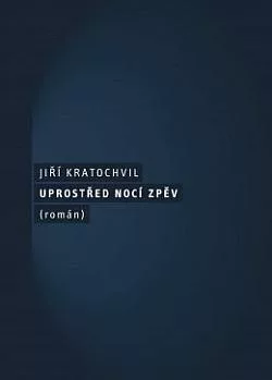 Uprostřed nocí zpěv