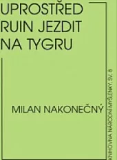 Uprostřed ruin jezdit na tygru