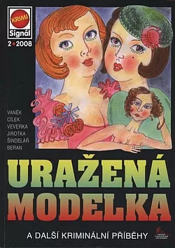 Uražená modelka a další kriminální příběhy