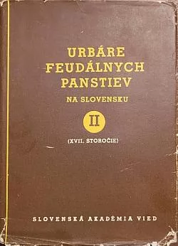 Urbáre feudálnych panstiev na Slovensku II (XVII. storočie)