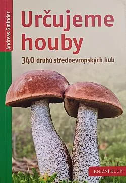 Určujeme houby: 340 druhů středoevropských hub