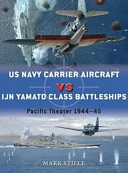 US Navy Carrier Aircraft vs IJN Yamato Class Battleships