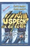 Úspěch? ... a co za to?