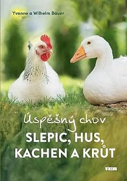 Úspěšný chov slepic, hus, kachen a krůt