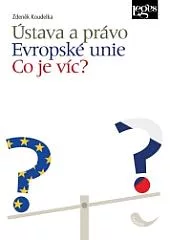 Ústava a právo Evropské unie. Co je víc?