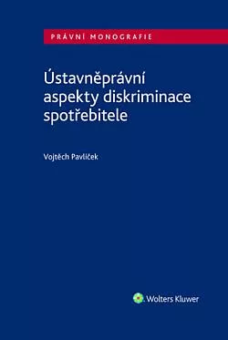 Ústavněprávní aspekty diskriminace spotřebitele